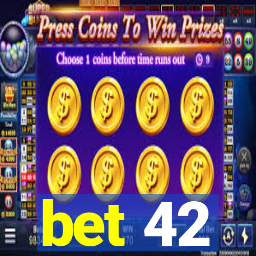 bet 42