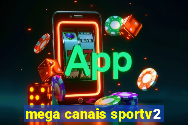 mega canais sportv2