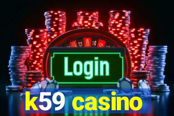 k59 casino