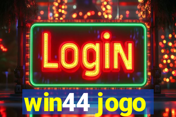 win44 jogo