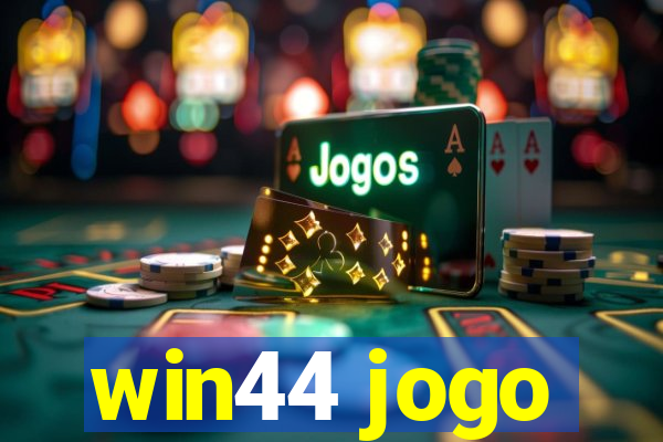 win44 jogo