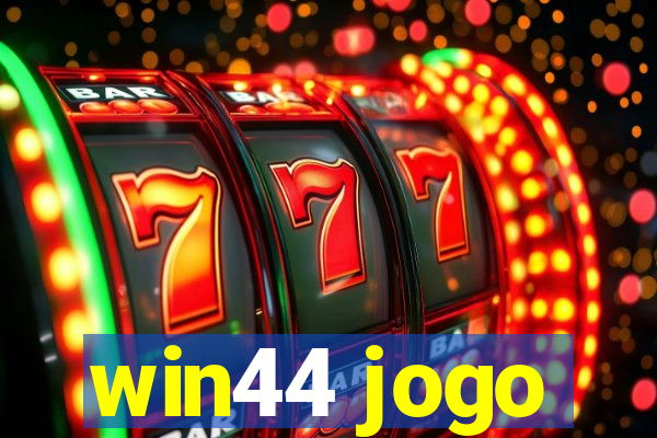 win44 jogo