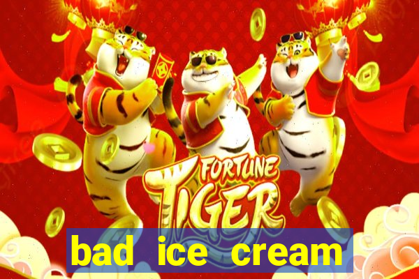 bad ice cream click jogos