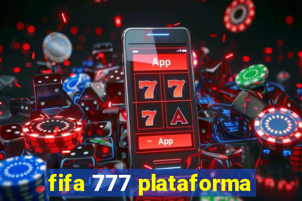 fifa 777 plataforma