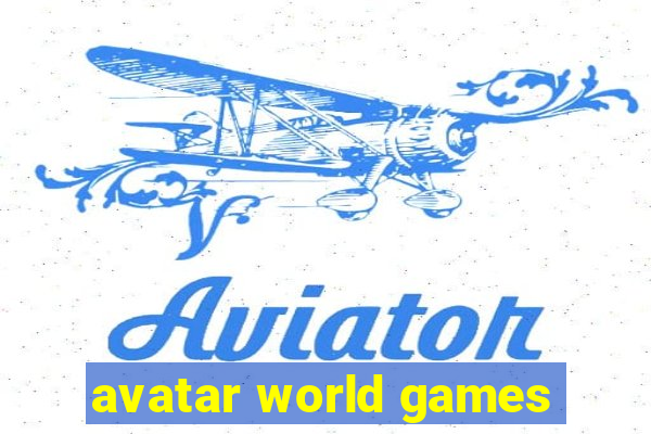 avatar world games