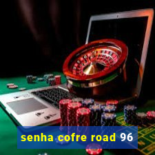 senha cofre road 96