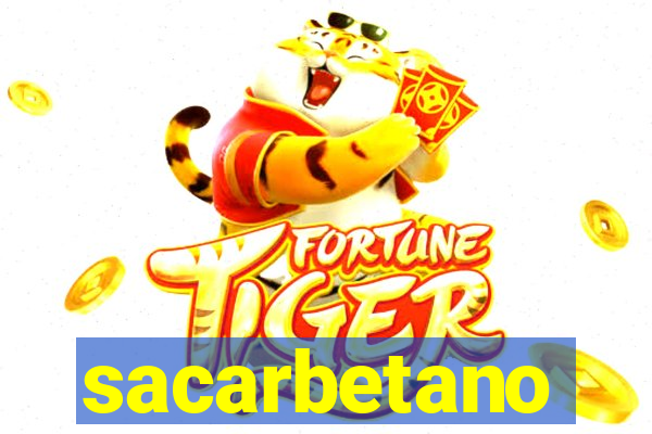 sacarbetano