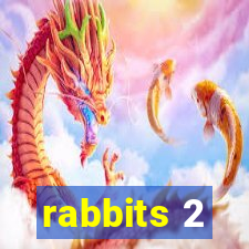 rabbits 2