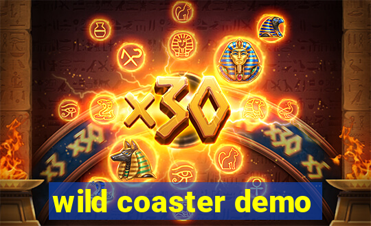 wild coaster demo