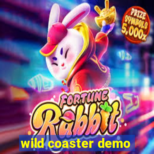 wild coaster demo