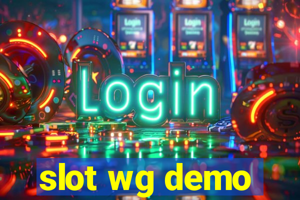 slot wg demo