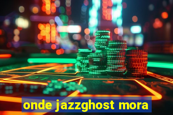 onde jazzghost mora