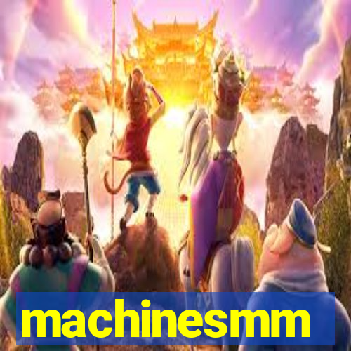 machinesmm