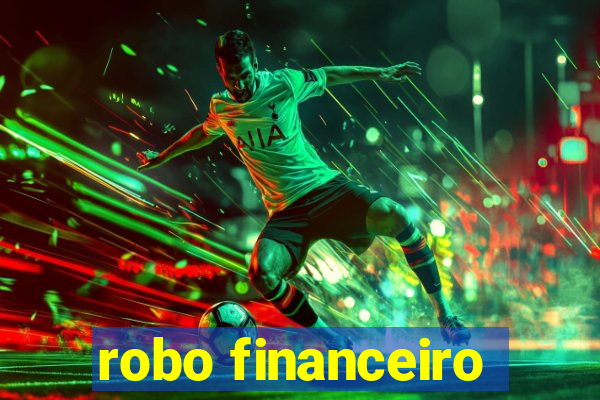 robo financeiro