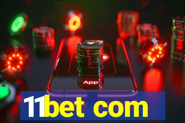 11bet com