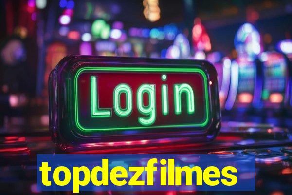 topdezfilmes