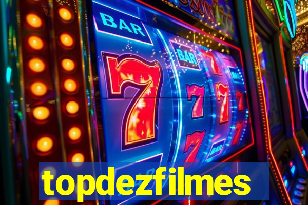 topdezfilmes