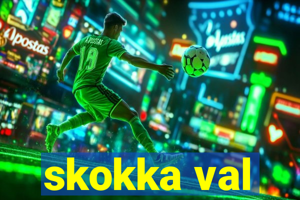 skokka val