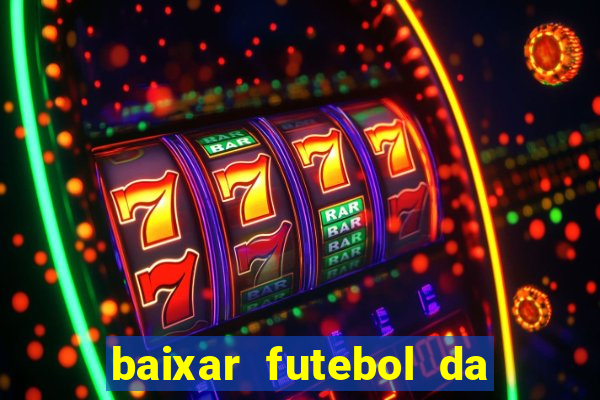 baixar futebol da hora 3.7