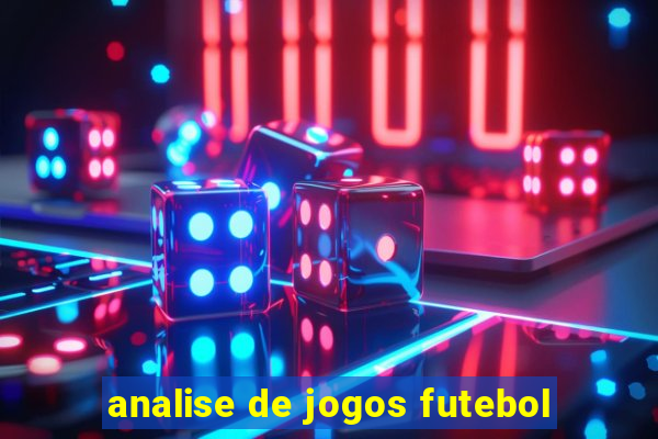 analise de jogos futebol