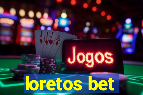 loretos bet