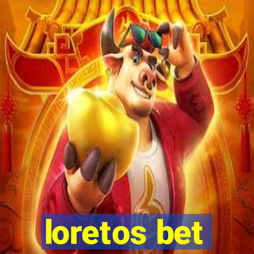 loretos bet