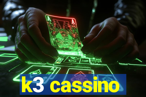 k3 cassino