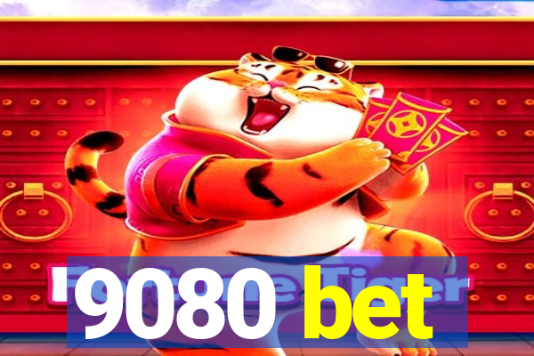 9080 bet