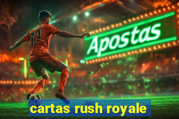 cartas rush royale