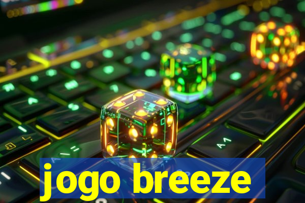 jogo breeze