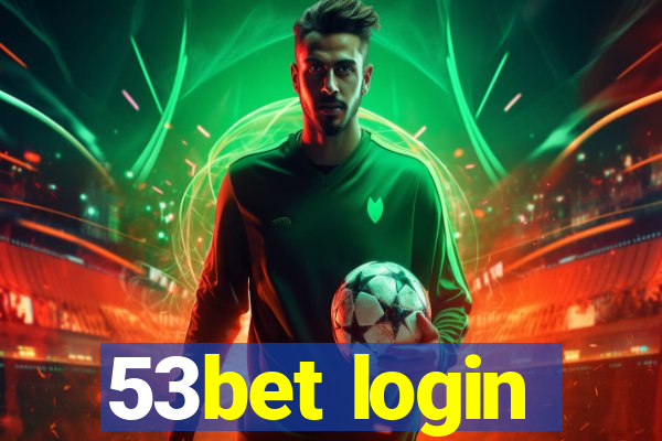 53bet login