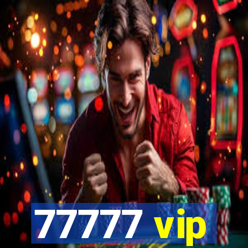 77777 vip