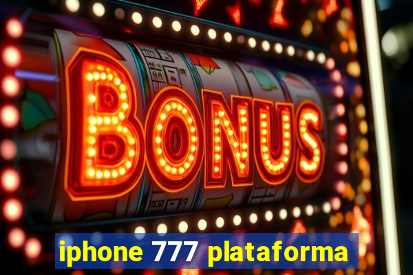 iphone 777 plataforma