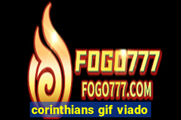 corinthians gif viado