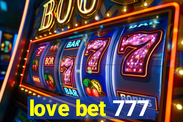 love bet 777