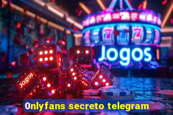 0nlyfans secreto telegram