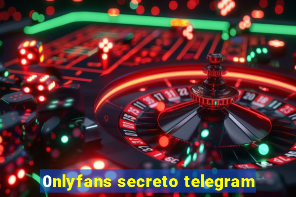 0nlyfans secreto telegram