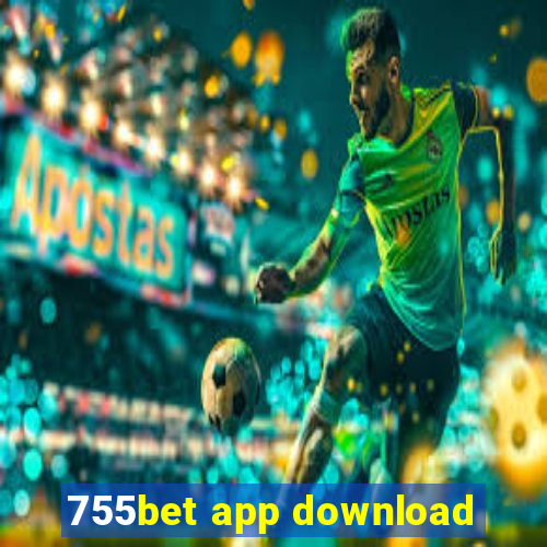 755bet app download