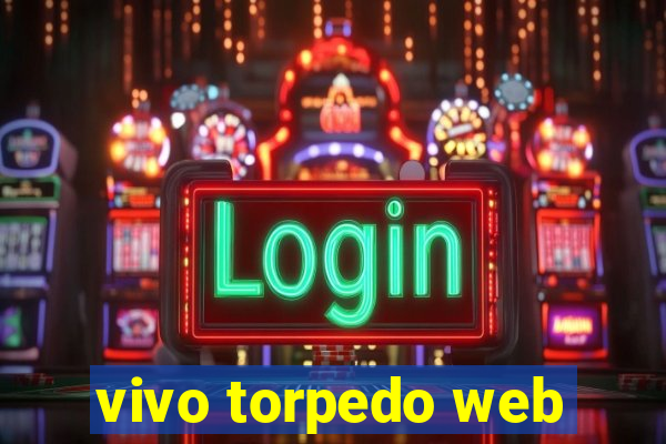 vivo torpedo web