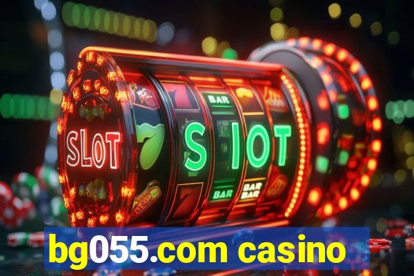 bg055.com casino