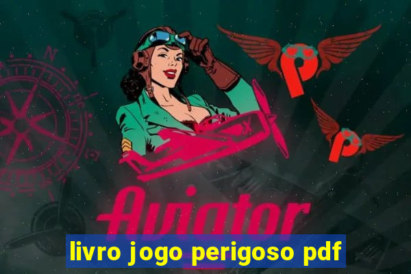 livro jogo perigoso pdf