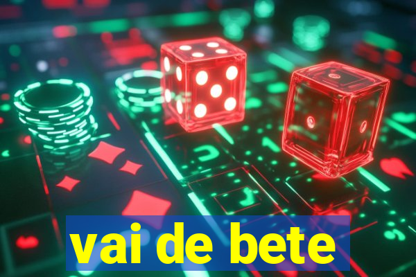 vai de bete