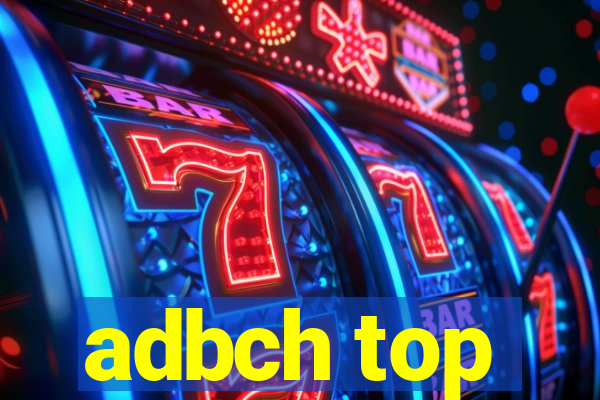 adbch top