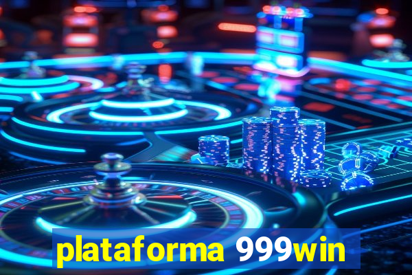 plataforma 999win