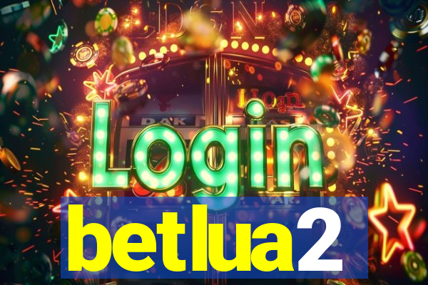 betlua2