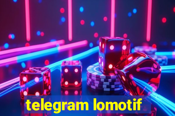 telegram lomotif