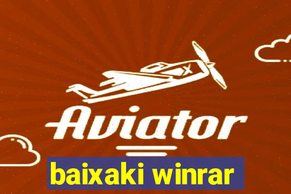 baixaki winrar