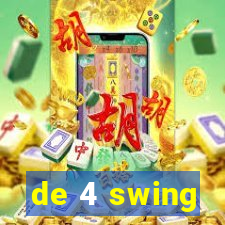 de 4 swing