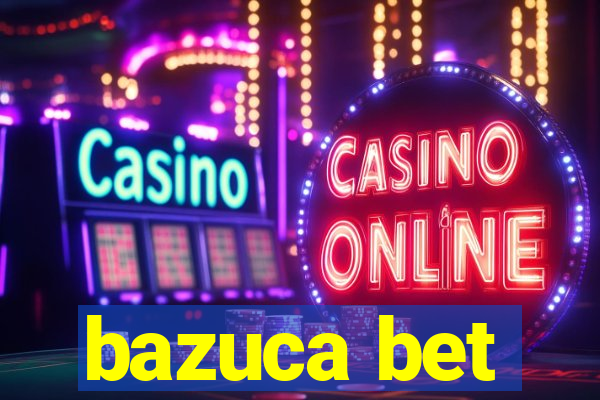 bazuca bet