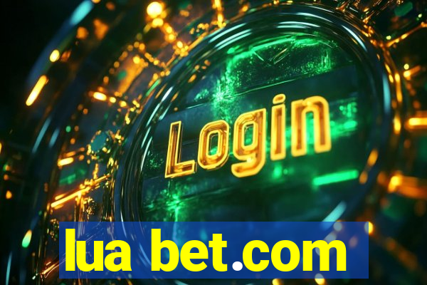 lua bet.com